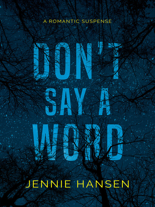 Title details for Don't Say a Word by Jennie Hansen - Available